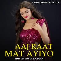 Aaj Raat Mat Ayiyo