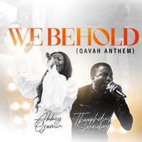 We Behold(Qavah Anthem)