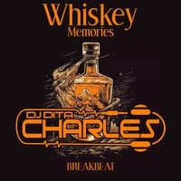 Whiskey Memories BREAKBEAT