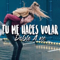 Tu Me Haces Volar