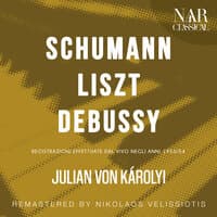 SCHUMANN; LISZT; DEBUSSY