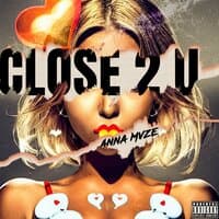 Close 2 U