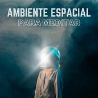 Ambiente Espacial para Meditar