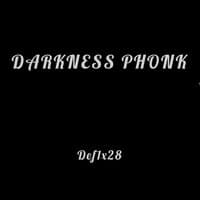 DARKNESS PHONK