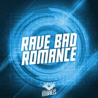 Rave Bad Romance