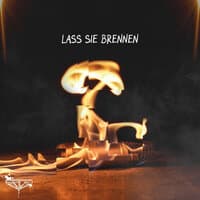 Lass Sie Brennen