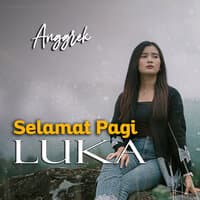 Selamat Pagi Luka