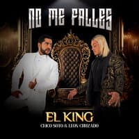 No Me Falles (El King)