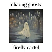 Chasing Ghosts