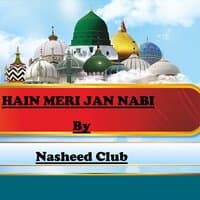 HAIN MERI JAN NABI