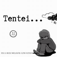 Tentei...