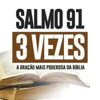 Oração Fortíssima Salmo 91 3 Vezes