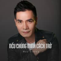 Nếu Chúng Mình Cách Trở