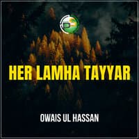 Her Lamha Tayyar