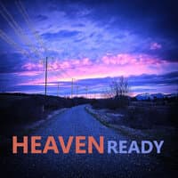 Heaven Ready