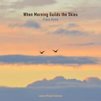 When Morning Guilds the Skies (Piano Hymn)