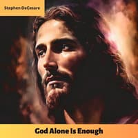 God Alone Is Enough