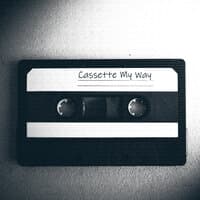 Cassette My Way