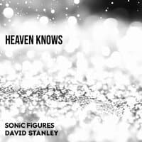 Heaven Knows