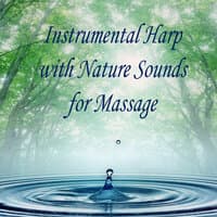 Instrumental Harp With Nature Sounds for Massage