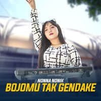 Bojomu Tak Gendake