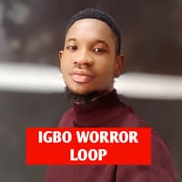 Igbo Worror Loop