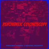 Psychedelic Colonoscopy