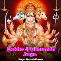 Dekho Ji Hanuman Aaya