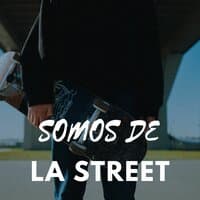 Somos De La Street