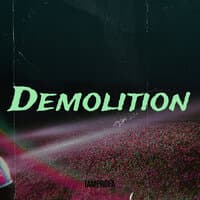 Demolition