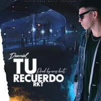 Tu Recuerdo Rkt