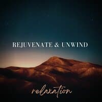 Rejuvenate & Unwind