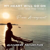 My Heart Will Go on (Piano Arrangement) [From "Titanic"]