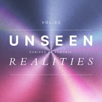 Unseen Realities, Vol. 02