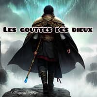 Les gouttes des dieux