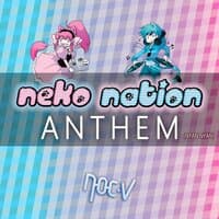 Neko Nation Anthem (Nyan Nyan)