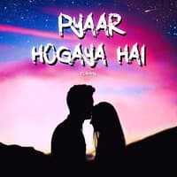 Pyar Ho Gaya Hai