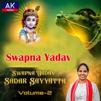 Swapna Yadav Sadar Sayyata, Vol. 2