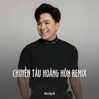 Chuyến Tàu Hoàng Hôn Remix