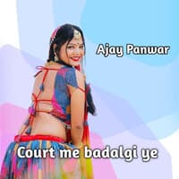 Court Me Badalgi Ye