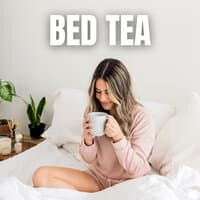 Bed Tea