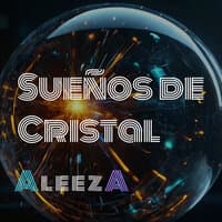 Sueños De Cristal