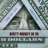 Dirty money in 16