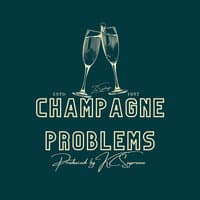 Champagne Problems