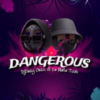 Dangerous