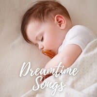 Dreamtime Songs: Soft Lullaby Music