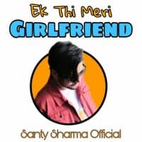 Ek Thi Meri Girlfriend