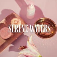 Serene Waters: Soothing Spa Music