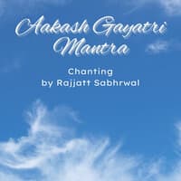 Aakasha Gayatri Mantra Chanting