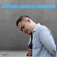 Cintaku Jauh Di Lampung